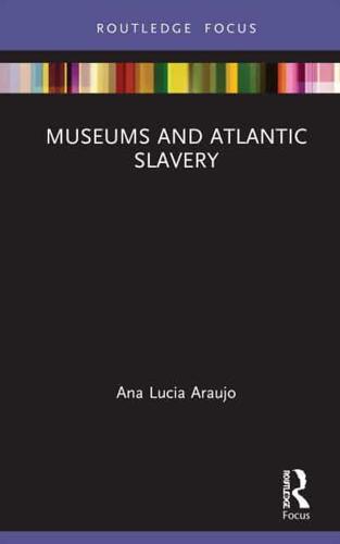 Museums and Atlantic Slavery