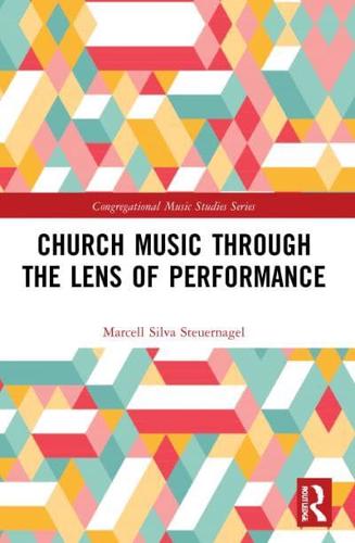 Church Music Through the Lens of Performance