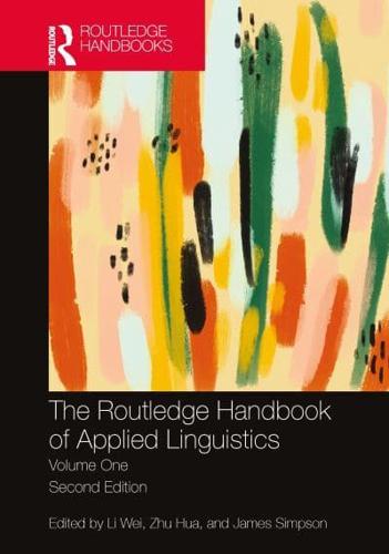 The Routledge Handbook of Applied Linguistics. Volume One