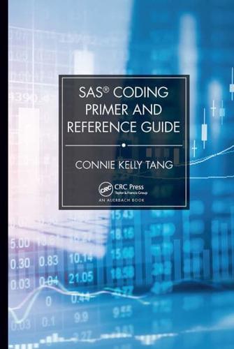 SAS Coding Primer and Reference Guide