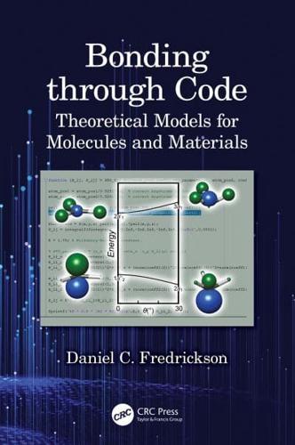 Bonding through Code: Theoretical Models for Molecules and Materials