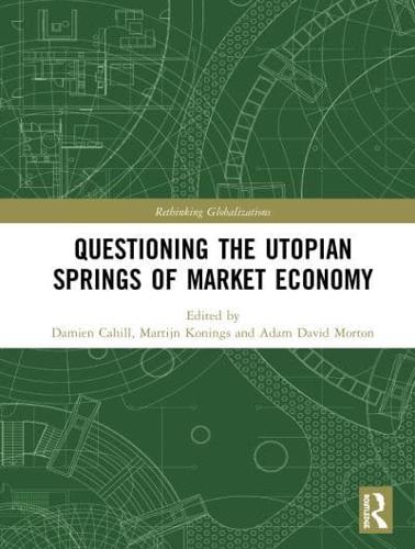 Questioning the Utopian Springs of Market Economy