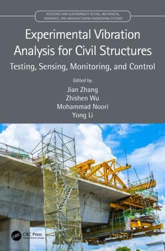 Experimental Vibration Analysis for Civil Structures: Testing, Sensing, Monitoring, and Control