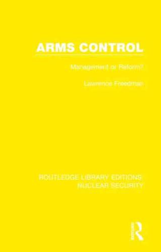 Arms Control: Management or Reform?