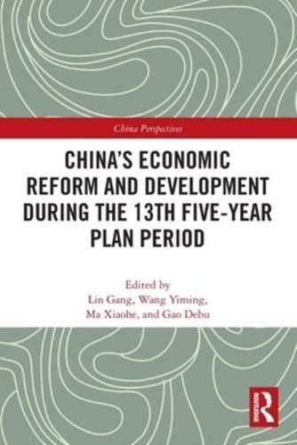 China's Economic Reform and Development during the 13th Five-Year Plan Period