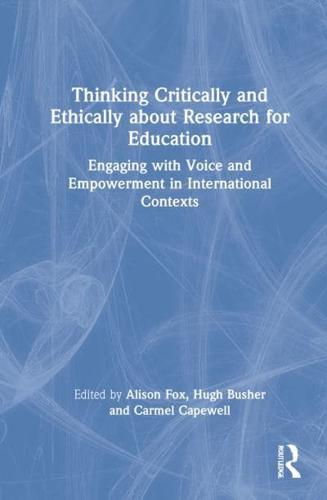 Thinking Critically and Ethically about Research for Education: Engaging with Voice and Empowerment in International Contexts