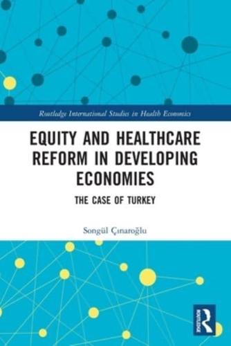 Equity and Healthcare Reform in Developing Economies: The Case of Turkey