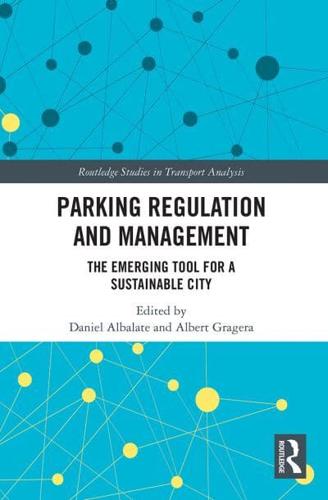 Parking Regulation and Management: The Emerging Tool for a Sustainable City