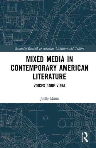 Mixed Media in Contemporary American Literature: Voices Gone Viral