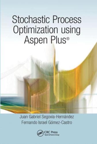 Stochastic Process Optimization Using Aspen Plus¬