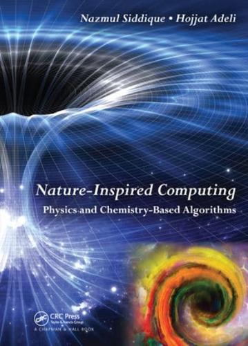 Nature-Inspired Computing: Physics and Chemistry-Based Algorithms