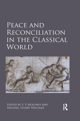 Peace and Reconciliation in the Classical World