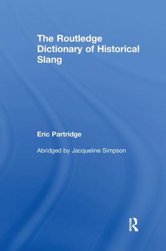 The Routledge Dictionary of Historical Slang