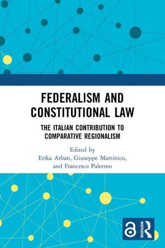Federalism and Constitutional Law: The Italian Contribution to Comparative Regionalism