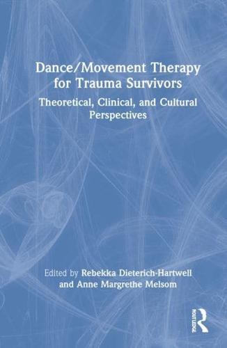 Dance/movement Therapy for Trauma Survivors