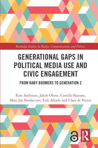 Generational Gaps in Political Media Use and Civic Engagement: From Baby Boomers to Generation Z