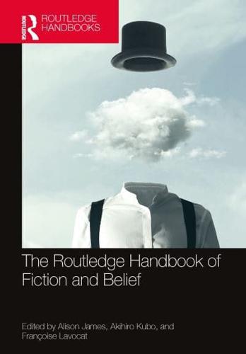 The Routledge Handbook of Fiction and Belief