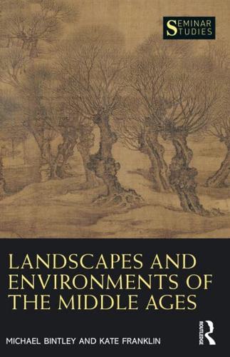 Landscapes and Environments of the Middle Ages