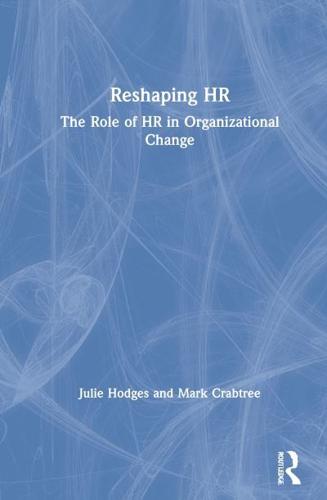 Reshaping HR: The Role of HR in Organizational Change