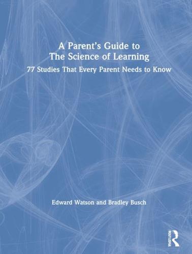 A Parent's Guide to the Science of Learning