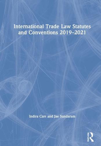 International Trade Law Statutes and Conventions 2019-2021