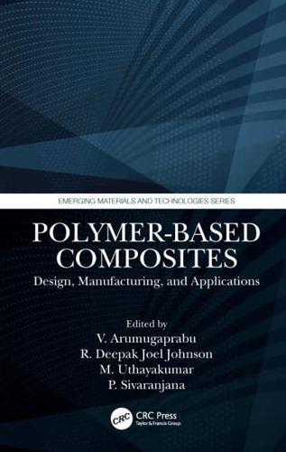 Polymer-Based Composites: Design, Manufacturing, and Applications