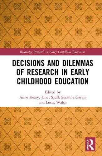Decisions and Dilemmas of Research Methods in Early Childhood Education