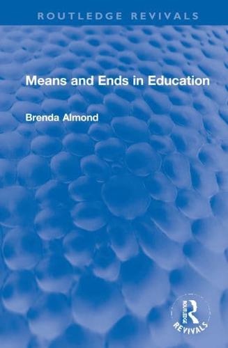 Means and Ends in Education