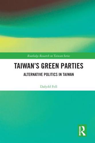 Taiwan's Green Parties: Alternative Politics in Taiwan