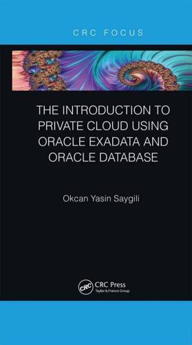 Introduction to Private Cloud Using Oracle Exadata and Oracle Database