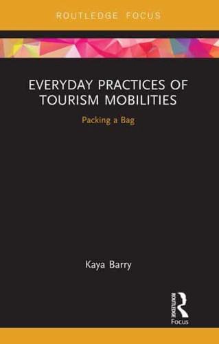 Everyday Practices of Tourism Mobilities: Packing a Bag