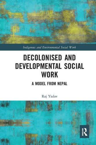 Decolonised and Developmental Social Work