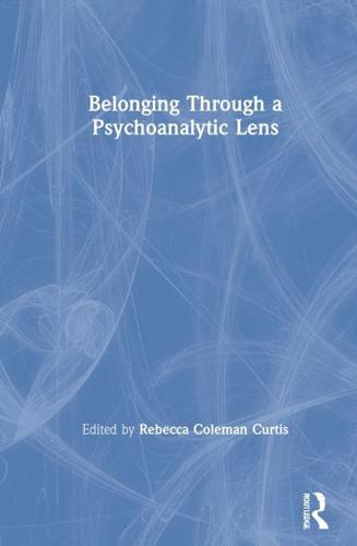 Belonging Through a Psychoanalytic Lens