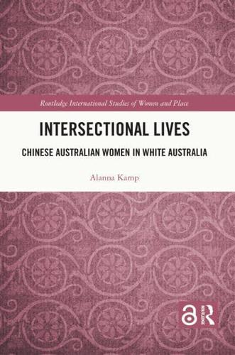 Intersectional Lives: Chinese Australian Women in White Australia