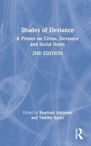 Shades of Deviance: A Primer on Crime, Deviance and Social Harm