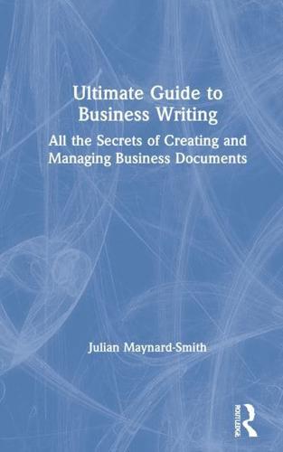 The Ultimate Guide to Business Writing