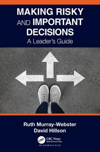 Making Risky and Important Decisions: A Leader's Guide