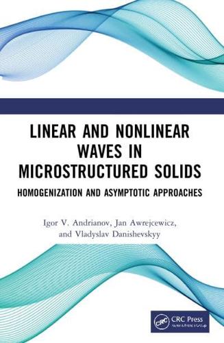 Linear and Nonlinear Waves in Microstructured Solids