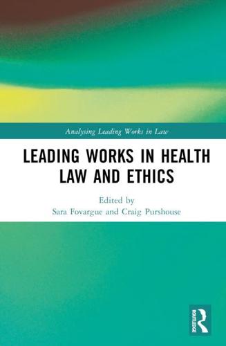 Leading Works in Health Law and Ethics