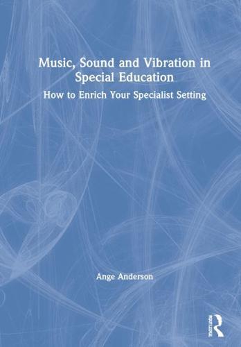 Music, Sound and Vibration in Special Education