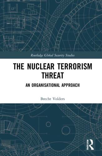 The Nuclear Terrorism Threat: An Organisational Approach