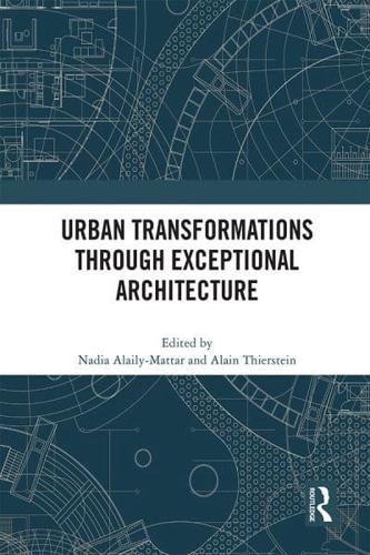 Urban Transformations Through Exceptional Architecture