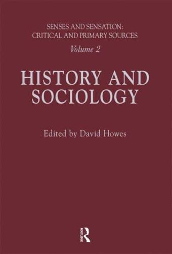Senses and Sensation: Vol 2: History and Sociology