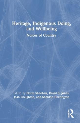 Heritage, Indigenous Doing, and Wellbeing