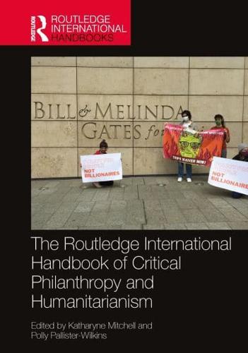 The Routledge Handbook of Critical Philanthropy and Humanitarianism