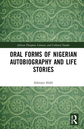 Oral Forms of Nigerian Autobiography and Life Stories