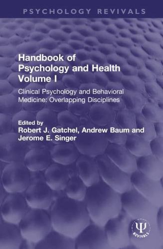 Handbook of Psychology and Health. Volume I Clinical Psychology and Behavioral Medicine