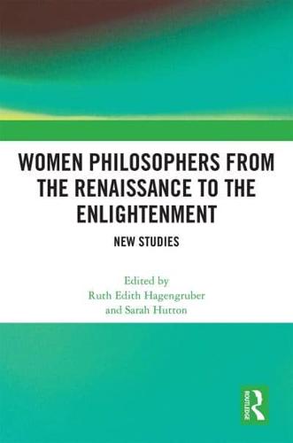 Women Philosophers from the Renaissance to the Enlightenment