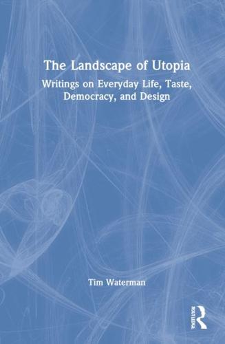 The Landscape of Utopia
