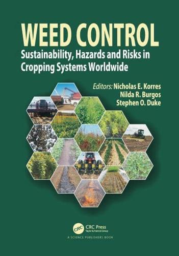 Weed Control: Sustainability, Hazards, and Risks in Cropping Systems Worldwide